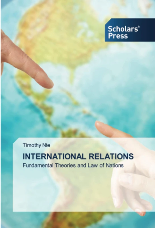 INTERNATIONAL RELATIONS: Fundamental Theories and Law of Nations