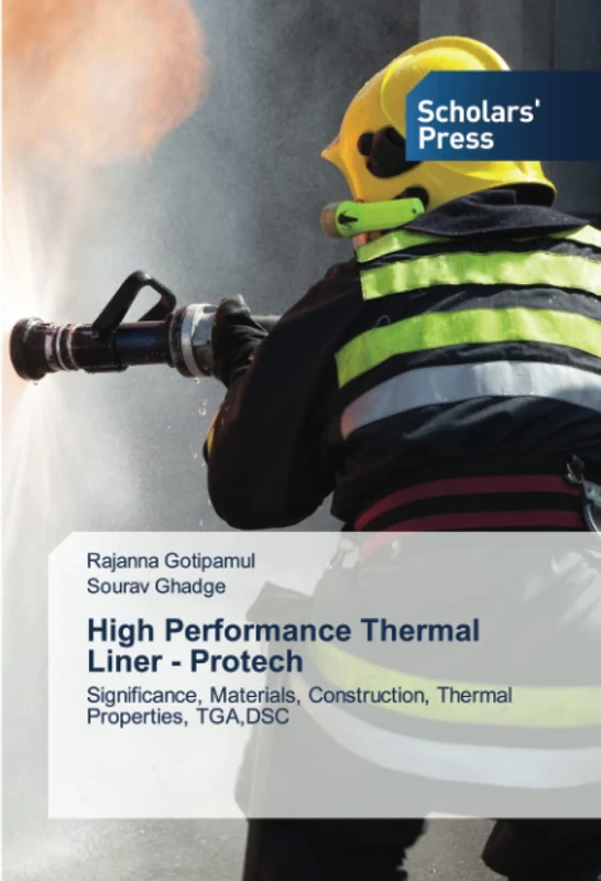 High Performance Thermal Liner - Protech: Significance, Materials, Construction, Thermal Properties, TGA,DSC