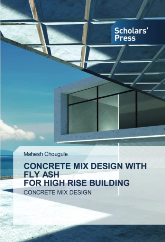 CONCRETE MIX DESIGN WITH FLY ASH FOR HIGH RISE BUILDING: CONCRETE MIX DESIGN