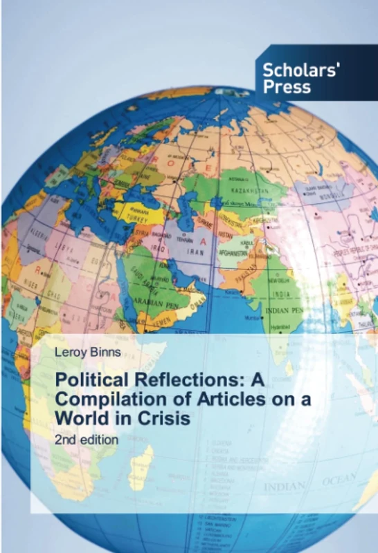 Political Reflections: A Compilation of Articles on a World in Crisis: 2nd edition