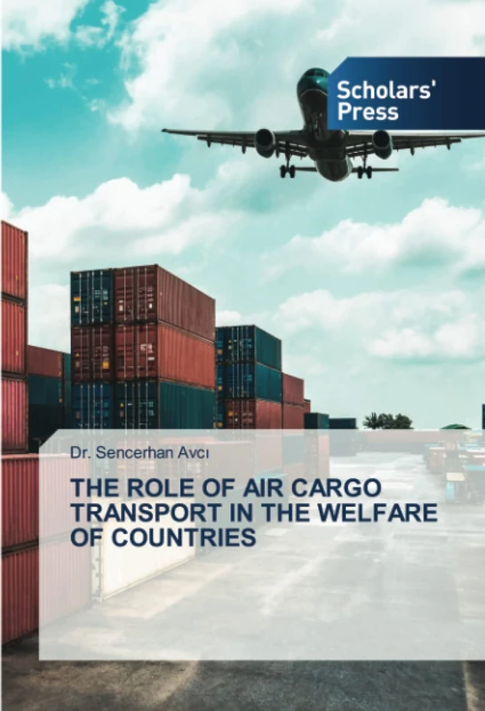 THE ROLE OF AIR CARGO TRANSPORT IN THE WELFARE OF COUNTRIES
