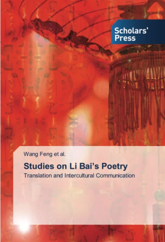 Studies on Li Bai’s Poetry: Translation and Intercultural Communication