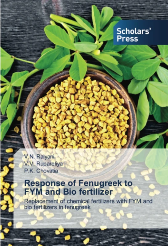 Response of Fenugreek to FYM and Bio fertilizer: Replacement of chemical fertilizers with FYM and bio fertilizers in fenugreek