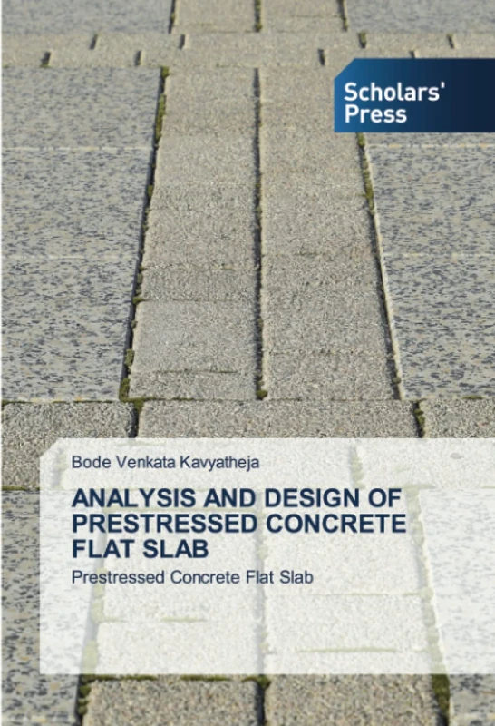 ANALYSIS AND DESIGN OF PRESTRESSED CONCRETE FLAT SLAB: Prestressed Concrete Flat Slab