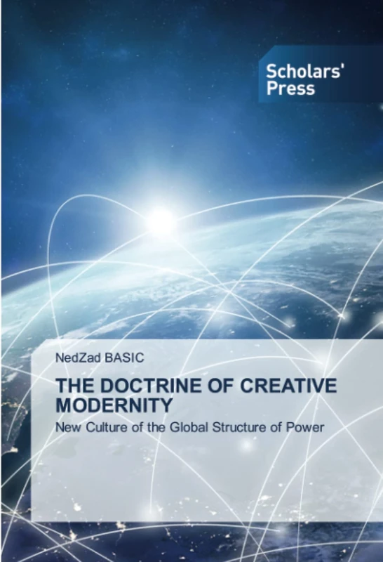 THE DOCTRINE OF CREATIVE MODERNITY: New Culture of the Global Structure of Power