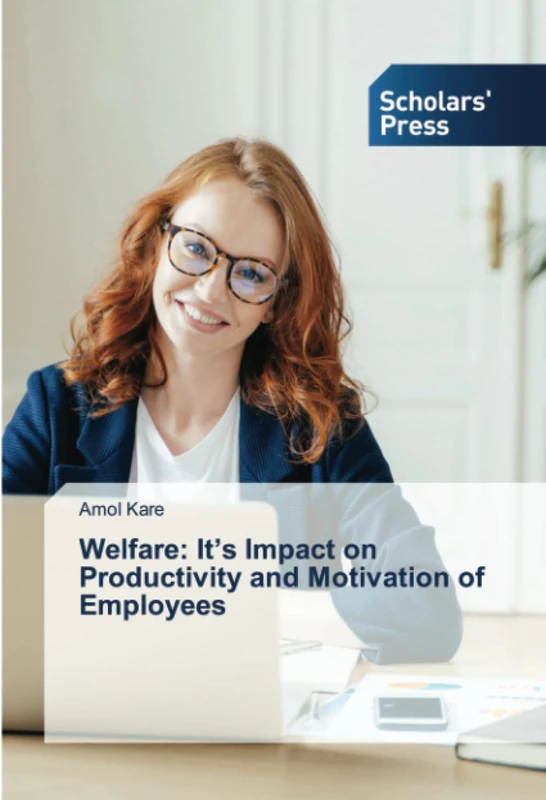 Welfare: It’s Impact on Productivity and Motivation of Employees