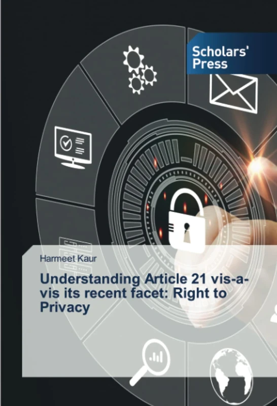 Understanding Article 21 vis-a-vis its recent facet: Right to Privacy - Image 1