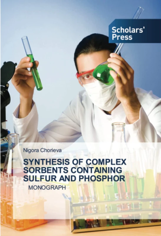 SYNTHESIS OF COMPLEX SORBENTS CONTAINING SULFUR AND PHOSPHOR: MONOGRAPH - Image 1