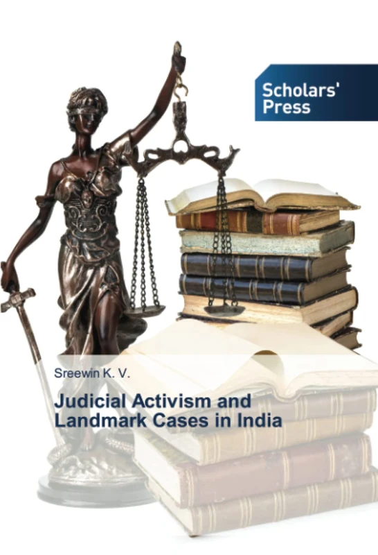Judicial Activism and Landmark Cases in India
