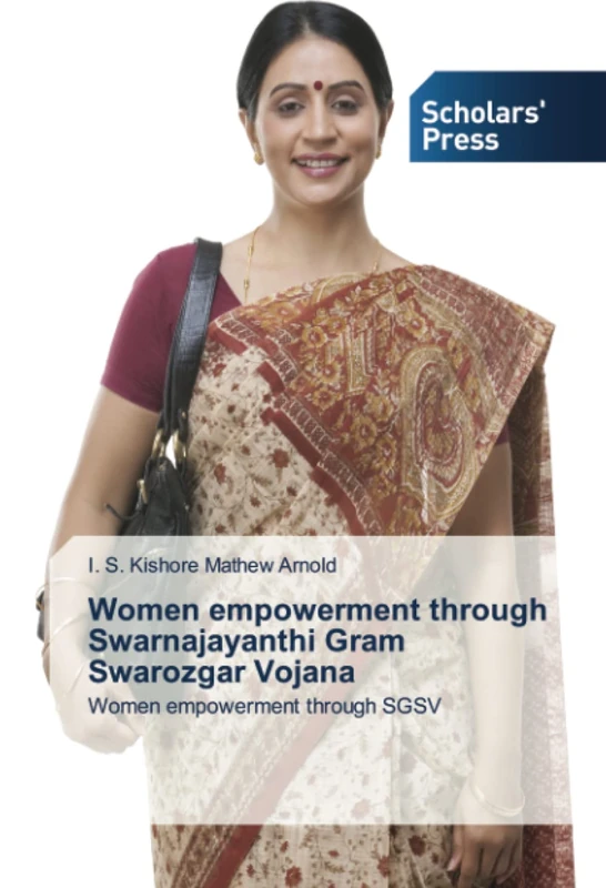 Women empowerment through Swarnajayanthi Gram Swarozgar Vojana: Women empowerment through SGSV