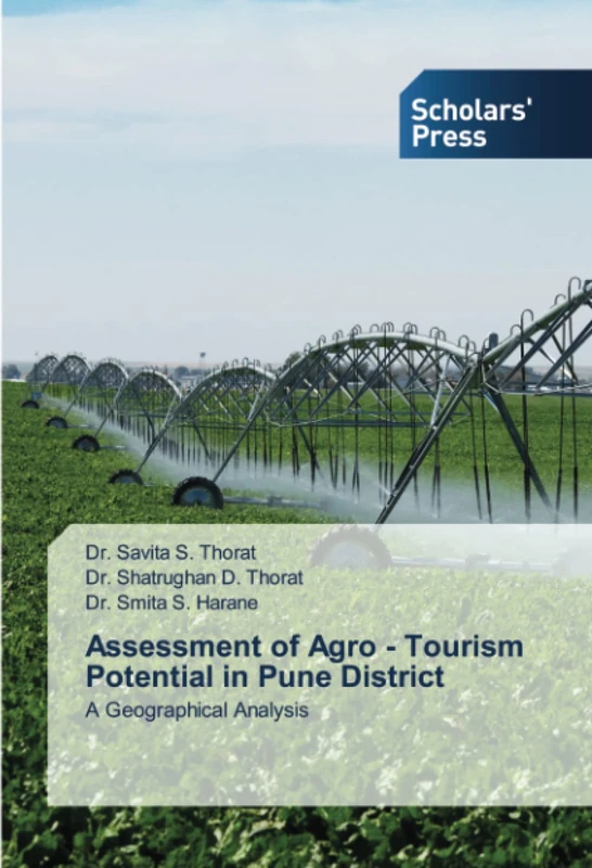 Assessment of Agro - Tourism Potential in Pune District: A Geographical Analysis