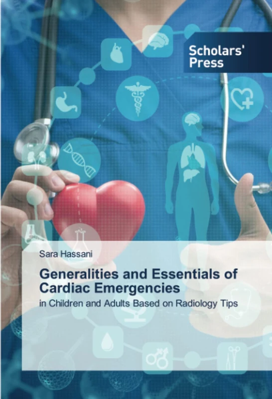 Generalities and Essentials of Cardiac Emergencies: in Children and Adults Based on Radiology Tips