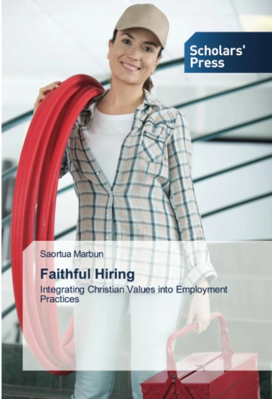 Faithful Hiring: Integrating Christian Values into Employment Practices