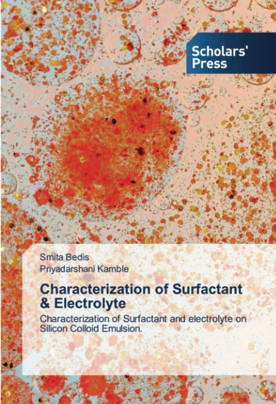 Characterization of Surfactant & Electrolyte: Characterization of Surfactant and electrolyte on Silicon Colloid Emulsion.