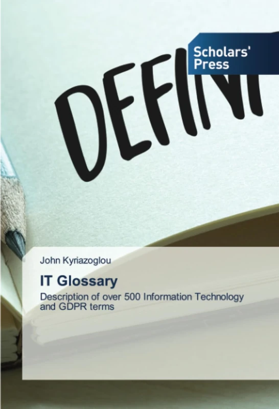 IT Glossary: Description of over 500 Information Technology and GDPR terms - Image 1