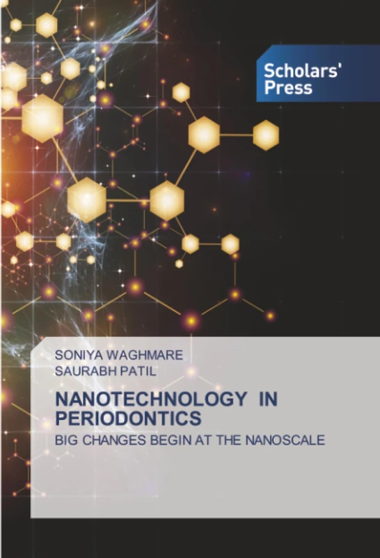 NANOTECHNOLOGY IN PERIODONTICS: BIG CHANGES BEGIN AT THE NANOSCALE