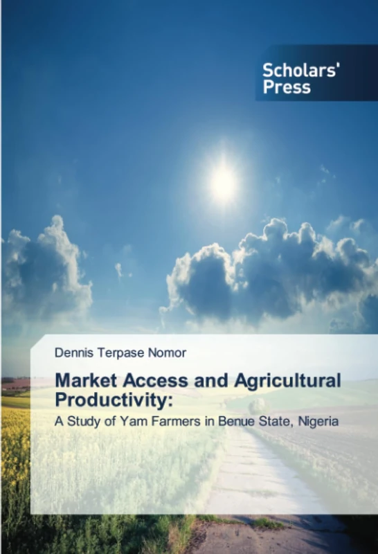 Market Access and Agricultural Productivity:: A Study of Yam Farmers in Benue State, Nigeria - Image 1