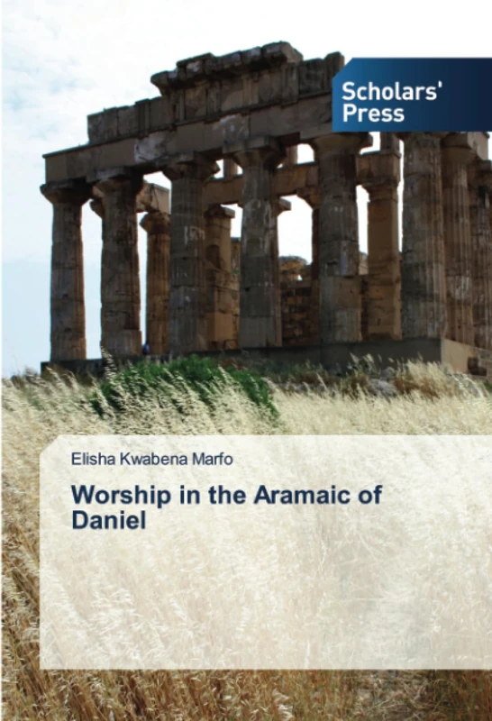 Worship in the Aramaic of Daniel