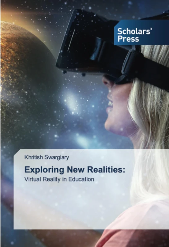 Exploring New Realities:: Virtual Reality in Education