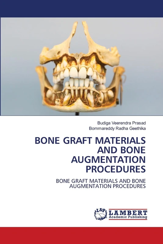 BONE GRAFT MATERIALS AND BONE AUGMENTATION PROCEDURES: BONE GRAFT MATERIALS AND BONEAUGMENTATION PROCEDURES
