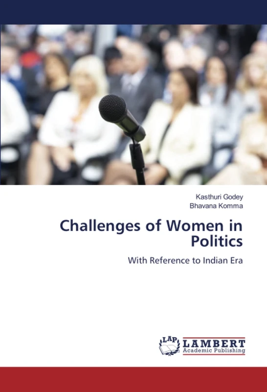 Challenges of Women in Politics: With Reference to Indian Era