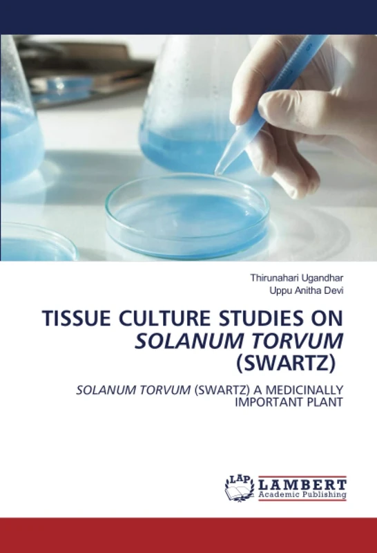 TISSUE CULTURE STUDIES ON SOLANUM TORVUM (SWARTZ): SOLANUM TORVUM (SWARTZ) A MEDICINALLY IMPORTANT PLANT - Image 1
