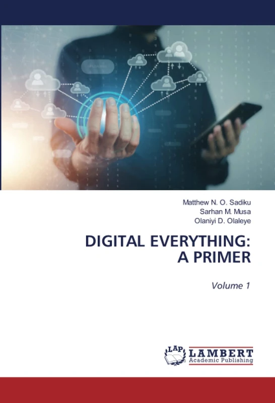 DIGITAL EVERYTHING: A PRIMER: Volume 1