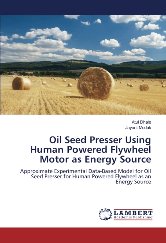 Oil Seed Presser Using Human Powered Flywheel Motor as Energy Source: Approximate Experimental Data-Based Model for Oil Seed Presser for Human Powered Flywheel as an Energy Source - Image 1