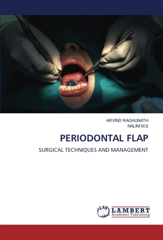 PERIODONTAL FLAP: SURGICAL TECHNIQUES AND MANAGEMENT