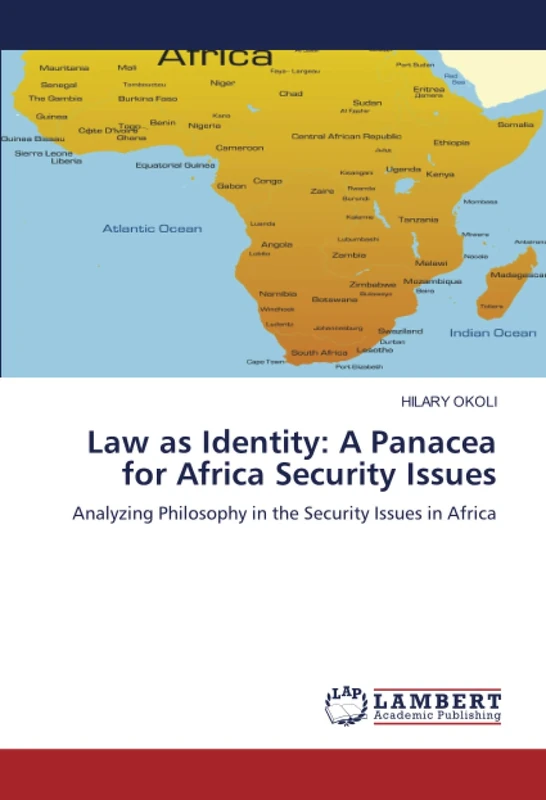 Law as Identity: A Panacea for Africa Security Issues: Analyzing Philosophy in the Security Issues in Africa