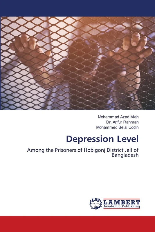 Depression Level: Among the Prisoners of Hobigonj District Jail of Bangladesh