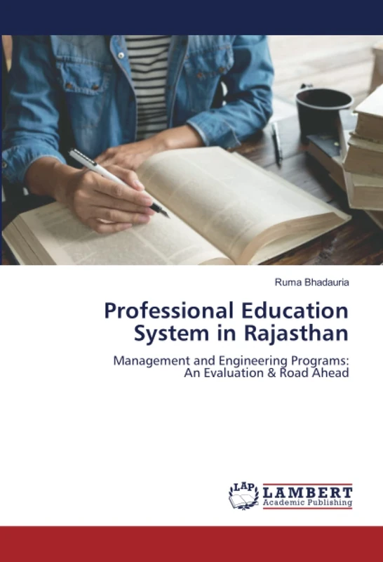 Professional Education System in Rajasthan: Management and Engineering Programs:An Evaluation & Road Ahead - Image 1