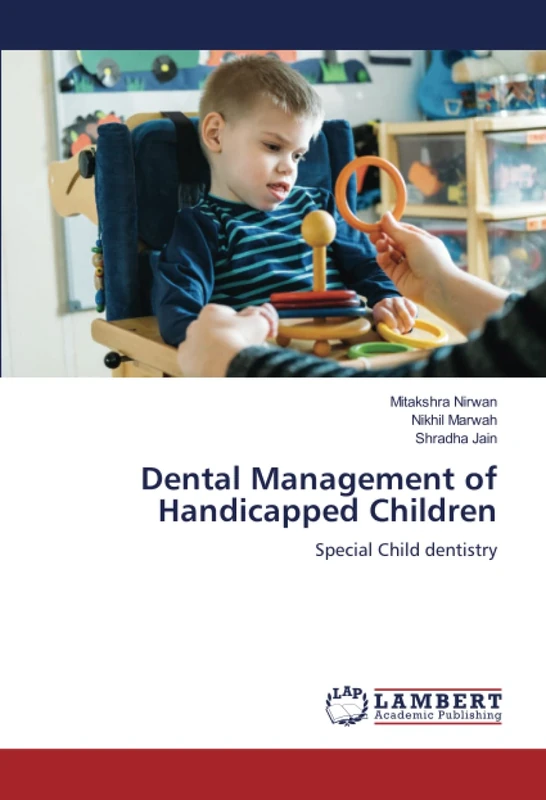 Dental Management of Handicapped Children: Special Child dentistry