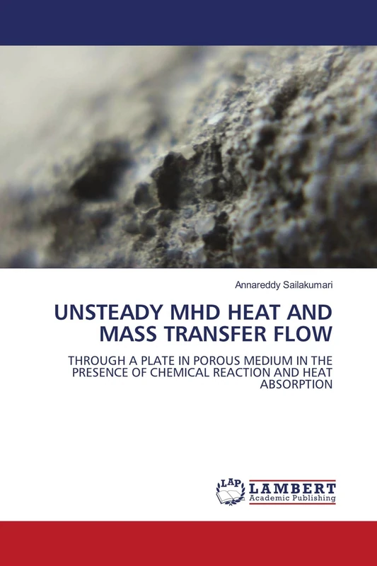 UNSTEADY MHD HEAT AND MASS TRANSFER FLOW: THROUGH A PLATE IN POROUS MEDIUM IN THE PRESENCE OF CHEMICAL REACTION AND HEAT ABSORPTION - Image 1