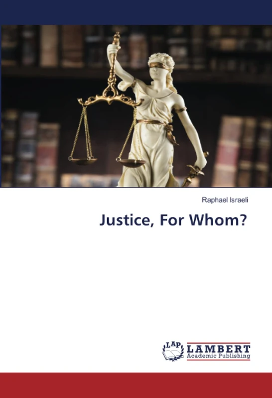 Justice, For Whom?