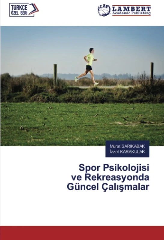 Spor Psikolojisi ve Rekreasyonda Güncel Çalışmalar