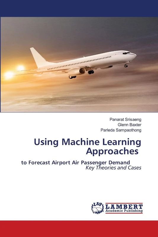 Using Machine Learning Approaches: to Forecast Airport Air Passenger Demand Key Theories and Cases