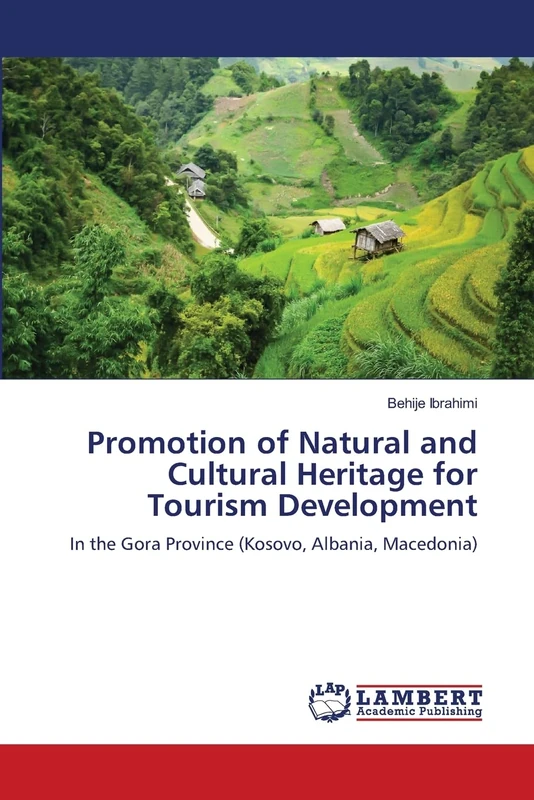 Promotion of Natural and Cultural Heritage for Tourism Development: In the Gora Province (Kosovo, Albania, Macedonia)