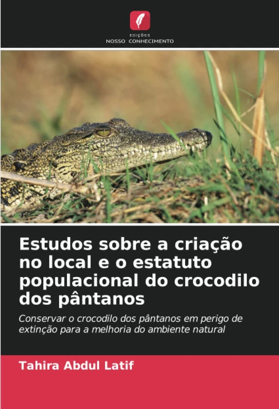 Estudos sobre a criação no local e o estatuto populacional do crocodilo dos pântanos: Conservar o crocodilo dos pântanos em perigo de extinção para a melhoria do ambiente natural - Image 1