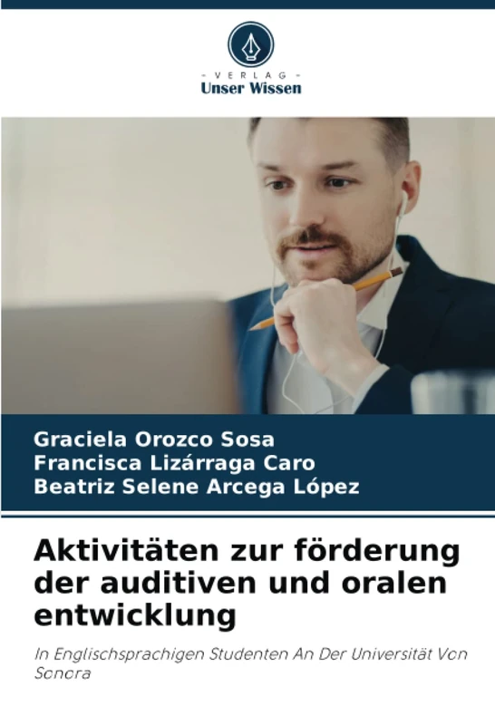 Aktivitäten zur förderung der auditiven und oralen entwicklung: In Englischsprachigen Studenten An Der Universität Von Sonora - Image 1