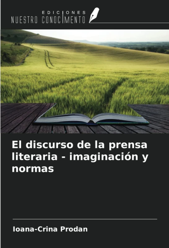 El discurso de la prensa literaria - imaginación y normas