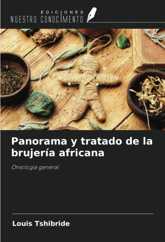 Panorama y tratado de la brujería africana: Oniología general