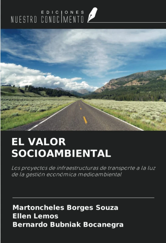 EL VALOR SOCIOAMBIENTAL: Los proyectos de infraestructuras de transporte a la luz de la gestión económica medioambiental