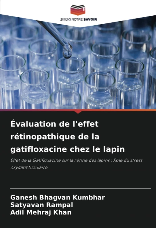 Évaluation de l'effet rétinopathique de la gatifloxacine chez le lapin: Effet de la Gatifloxacine sur la rétine des lapins : Rôle du stress oxydatif tissulaire