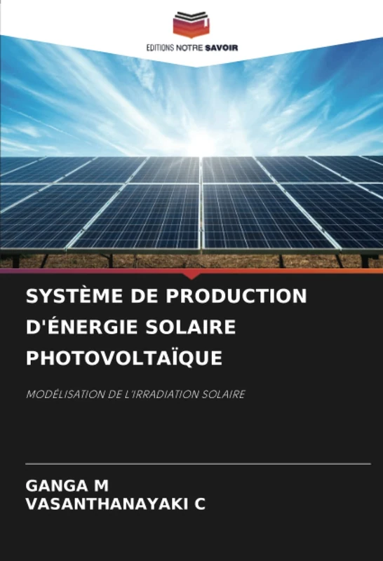 SYSTÈME DE PRODUCTION D'ÉNERGIE SOLAIRE PHOTOVOLTAÏQUE: MODÉLISATION DE L'IRRADIATION SOLAIRE