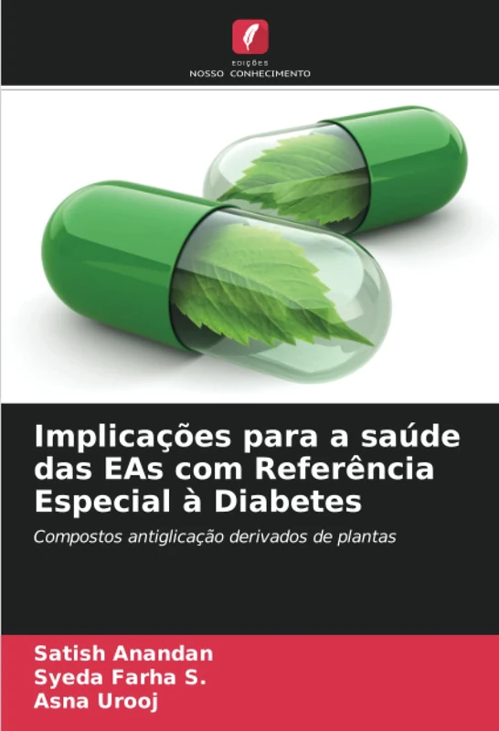 Implicações para a saúde das EAs com Referência Especial à Diabetes: Compostos antiglicação derivados de plantas - Image 1