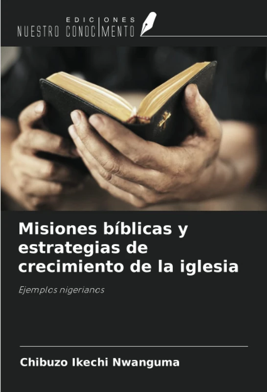 Misiones bíblicas y estrategias de crecimiento de la iglesia: Ejemplos nigerianos