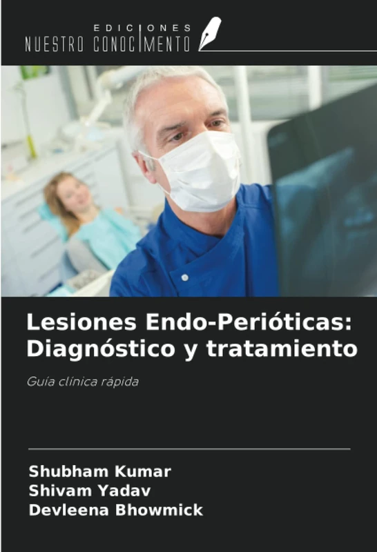 Lesiones Endo-Perióticas: Diagnóstico y tratamiento: Guía clínica rápida