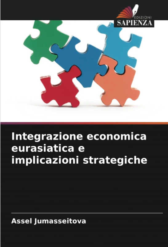 Integrazione economica eurasiatica e implicazioni strategiche