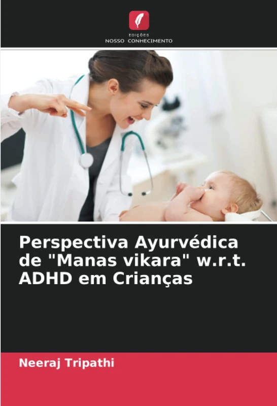 Perspectiva Ayurvédica de "Manas vikara" w.r.t. ADHD em Crianças